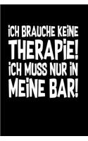 Therapie? Lieber Bar: Notizbuch / Notizheft für Barkeeper Barkeeper-in Bartender-in Bar-Frau A5 (6x9in) liniert mit Linien