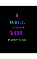 I Will Remind You Password