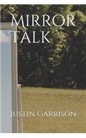 Mirror Talk