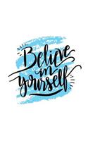 Believe In Yourself