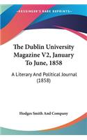 The Dublin University Magazine V2, January To June, 1858