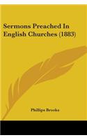 Sermons Preached In English Churches (1883)