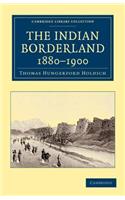 Indian Borderland, 1880-1900