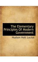 The Elementary Principles of Modern Government