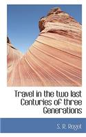 Travel in the Two Last Centuries of Three Generations