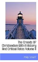 The Creeds of Christendom with a History and Critical Notes Volume II: (English)