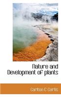 Nature and Development of Plants: (English)