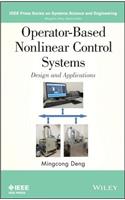 Operator-Based Nonlinear Control Systems: Design and Applications