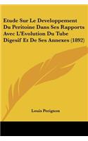 Etude Sur Le Developpement Du Peritoine Dans Ses Rapports Avec L'Evolution Du Tube Digesif Et De Ses Annexes (1892)
