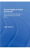 Private Rights in Public Resources