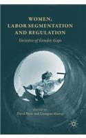 Women, Labor Segmentation and Regulation