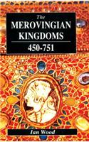 The Merovingian Kingdoms 450 - 751