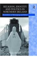 Religion, Identity and Politics in Northern Ireland