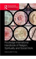 The Routledge Handbook of Religion, Spirituality and Social Work