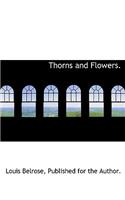 Thorns and Flowers.