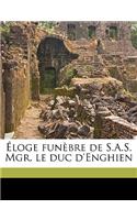 Éloge Funèbre de S.A.S. Mgr. Le Duc d'Enghien