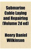 Submarine Cable Laying and Repairing (Volume 2D Ed)