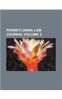 Pennsylvania Law Journal Volume 2