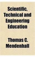 Scientific, Technical and Engineering Education