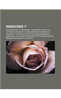 Windows 7: Features New to Windows 7, Windows Virtual PC, Internet Explorer 8, Development of Windows 7, Windows 7 Editions(English)