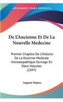 De L'Ancienne Et De La Nouvelle Medecine