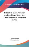 Schreiben Eines Preussen an Den Herrn Ritter Von Zimmermann in Hannover (1790)