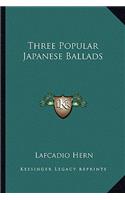 Three Popular Japanese Ballads