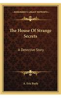 House Of Strange Secrets