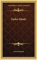 Tudor Ideals