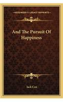 And The Pursuit Of Happiness