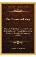 Uncrowned King the Uncrowned King