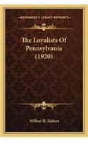 Loyalists of Pennsylvania (1920) the Loyalists of Pennsylvania (1920)