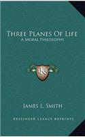 Three Planes of Life