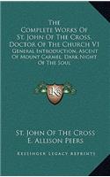 Complete Works Of St. John Of The Cross, Doctor Of The Church V1