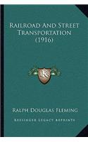 Railroad And Street Transportation (1916)