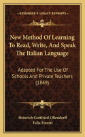 New Method of Learning to Read, Write, and Speak the Italian Language