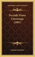 Poczatki Prawa Umownego (1901)