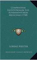 Compendium Institutionum Sive Fundamentorum Medicinae (1748)