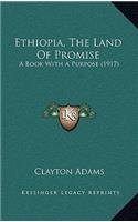 Ethiopia, The Land Of Promise