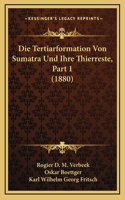 Die Tertiarformation Von Sumatra Und Ihre Thierreste, Part 1 (1880)
