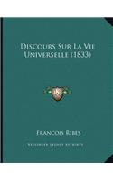 Discours Sur La Vie Universelle (1833)