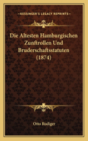Die Altesten Hamburgischen Zunftrollen Und Bruderschaftsstatuten (1874)