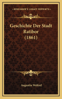 Geschichte Der Stadt Ratibor (1861)