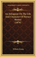 An Eulogium On The Life And Character Of Horace Binney (1876)