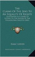 The Claims Of The Jews To An Equality Of Rights