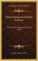 Utfararminning Sjera Brynjolfs Jonssonar: Prests I Vestmannaeyjum, 1852-1884 (1885)