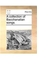 A Collection of Bacchanalian Songs.
