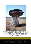 A Traveler's Guide to the Best Places to Visit in Kansas