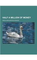 Half a Million of Money