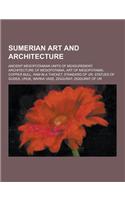 Sumerian Art and Architecture: Ancient Mesopotamian Units of Measurement, Architecture of Mesopotamia, Art of Mesopotamia, Copper Bull, RAM in a Thic
